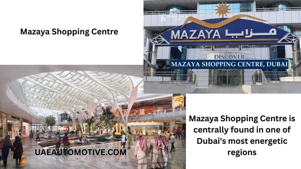 Mazaya Shopping Centre: Complete Guide to Dubai's Lifestyle Retail and Community Hub