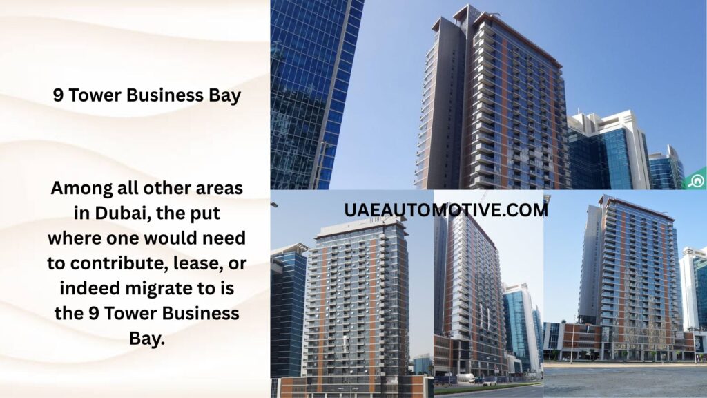 9 Tower Business Bay: Full Guide for Living, Investment, & Move-In