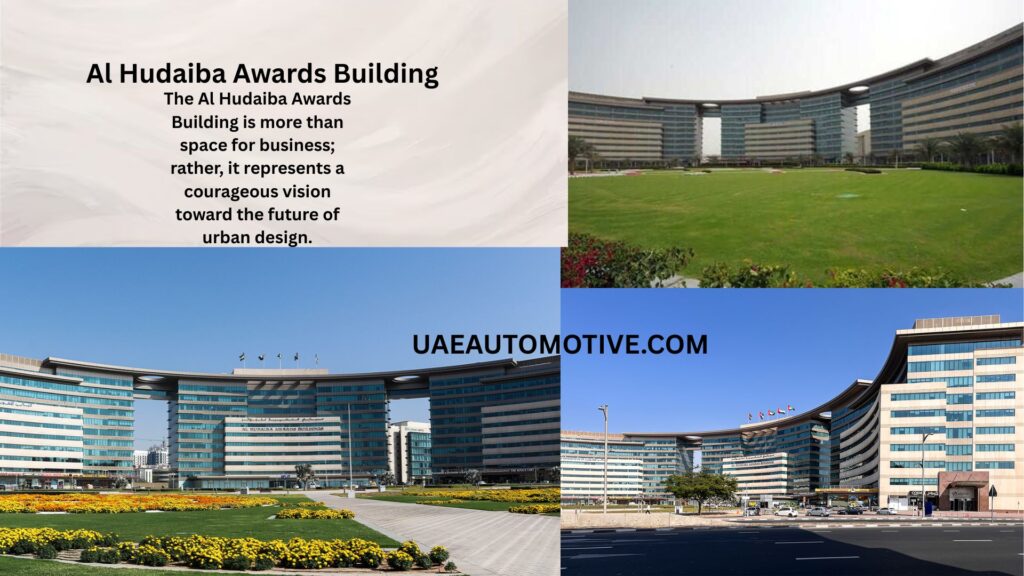 Al Hudaiba Awards Building: A Marvel of Modern Architecture and Innovation
