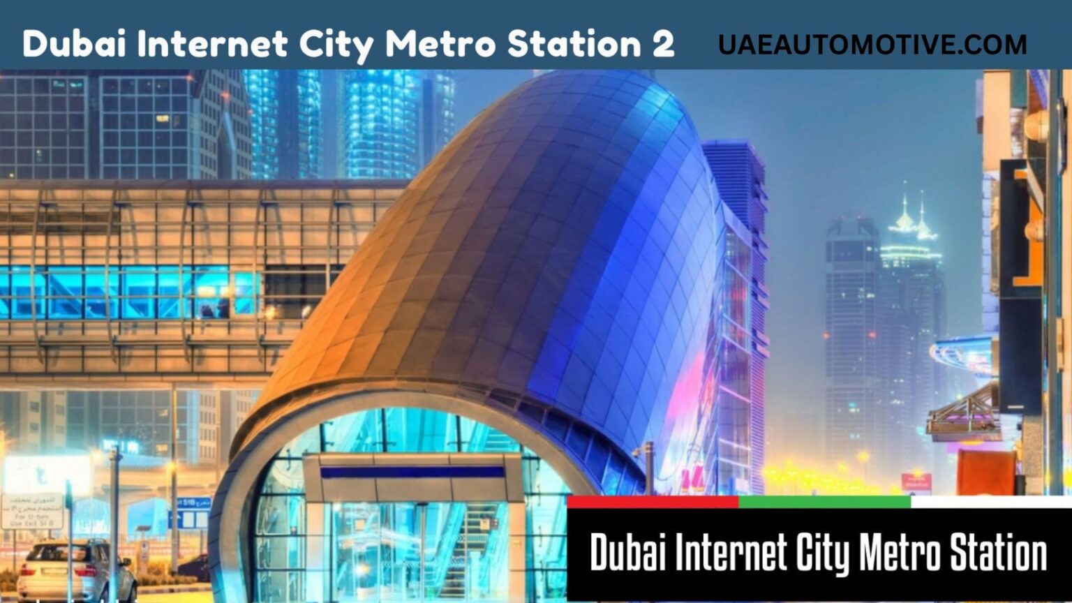 Dubai Internet City Metro Station 2: A Comprehensive Guide
