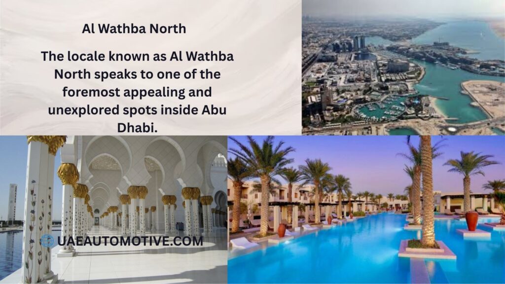 Al Wathba North: A Comprehensive Guide to One of Abu Dhabi’s Hidden Gems