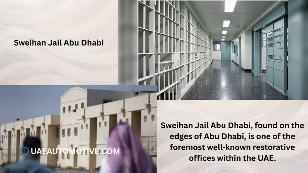 Sweihan Jail Abu Dhabi: An In-Depth Look into the UAE's Notorious Correctional Facility
