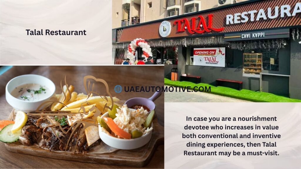Talal Restaurant: Location, Cuisine and Timings all Guide