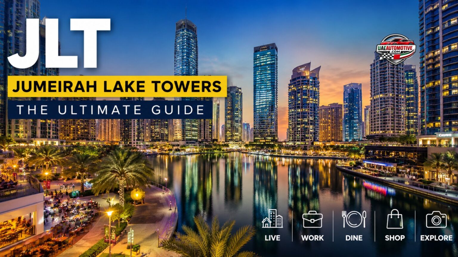 Jumeirah Lake Towers: Know Everything about this Fantastic Waterfront Community Jumeirah Lake Towers
