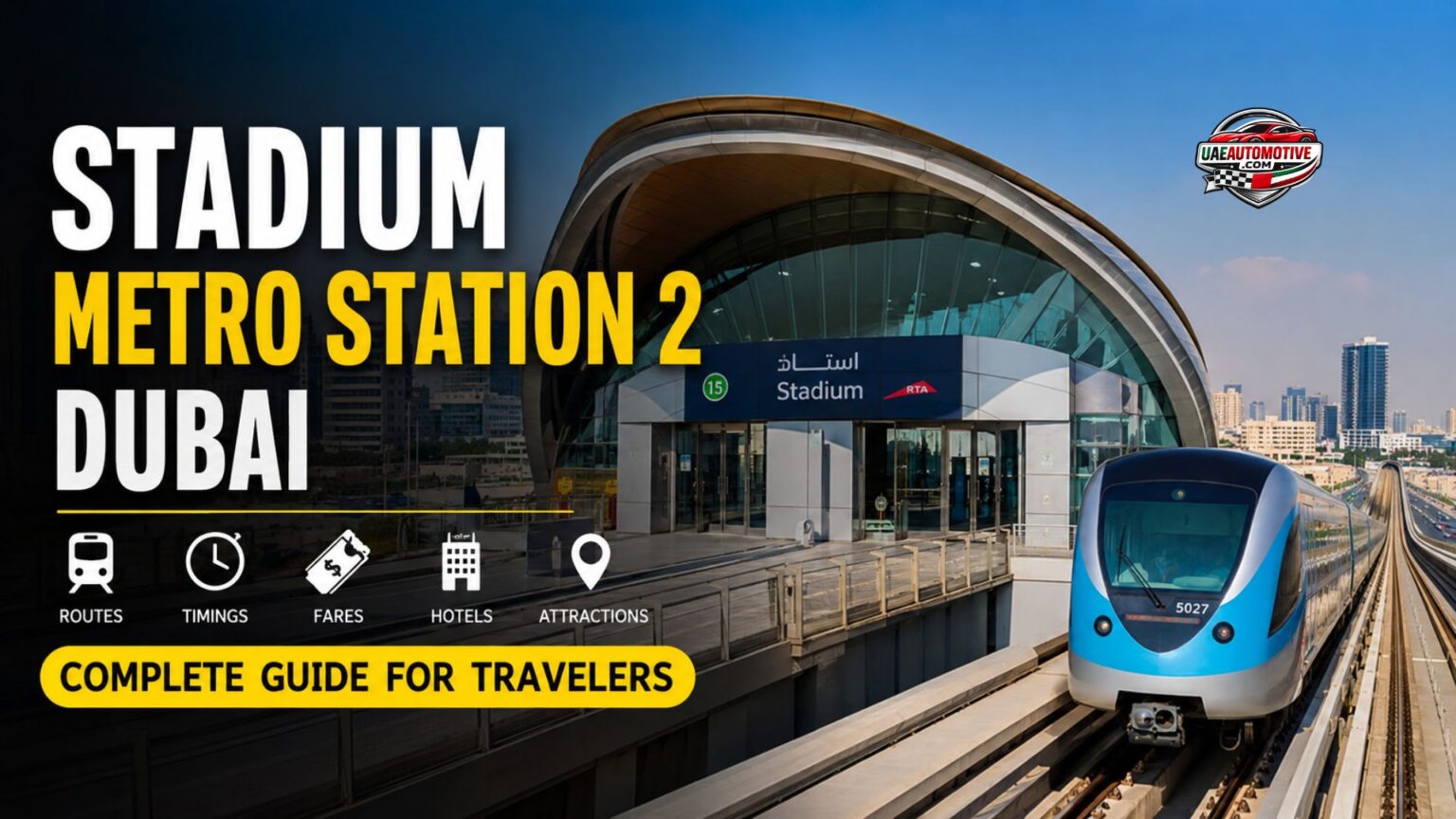 Stadium Metro Station 2 Dubai: Routes, Timings, Fares, Nearby Hotels, Attractions & Local Travel Tips Stadium Metro Station 2 Dubai with a modern Green Line metro train arriving at the platform, featuring a city skyline backdrop and travel guide text highlighting routes, timings, fares, hotels, and attractions.